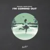 I'm Coming Out - Single album lyrics, reviews, download