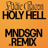 Eddie Chacon - Holy Hell (Mndsgn Remix)