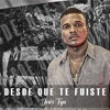 Desde Que Te Fuiste - Single