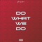 Do What We Do - Young Khris lyrics
