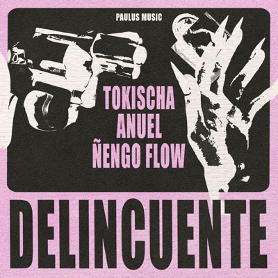 Delincuente - Tokischa, Anuel AA & Ñengo Flow