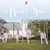 Bullet Sun - Single album lyrics, reviews, download