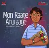 Mon Raage Anuraage (Cover) - Single album lyrics, reviews, download