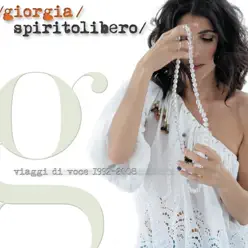 Spirito libero - viaggi di voce 1992-2008 - Giorgia