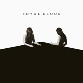I Only Lie When I Love You by Royal Blood