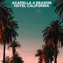Hotel California - Single by Acapella 4 Reason album reviews, ratings, credits