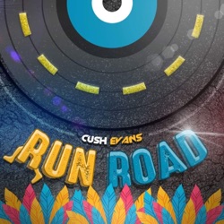 Cush Evans - Run Road