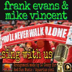 You'll Never Walk Alone (Exclusive Live Version - 2022 Remix) - Single by Frank Evans & Mike Vincent album reviews, ratings, credits