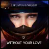 Stream & download Without Your Love - Single