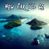 How Far I'll Go - Single