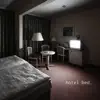 Hotel Bed. - Single album lyrics, reviews, download