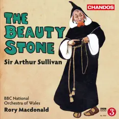 Sullivan: The Beauty Stone by Rory Macdonald, BBC National Orchestra of Wales, Toby Spence, David Stout, Stephen Gadd, Richard Suart, Alan Opie & Elin Manahan Thomas album reviews, ratings, credits