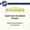 Knudåge Riisager: Suite from Ballet "Études" - EP album lyrics, reviews, download