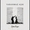 Yaranmaz Aşık - Single