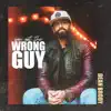 Stream & download You Got the Wrong Guy - Single