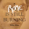 Rome Is Still Burning - Single