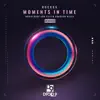 Stream & download Moments in Time (Hobin Rude Remix) - Single