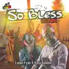 So Bless (Remix) - Single album lyrics, reviews, download