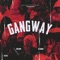 Gangway (feat. lil Darius) - 2wayDre lyrics