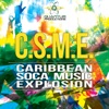 C.S.M.E. (Caribbean Soca Music Explosion)