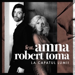 La Capatul Lumii (feat. Robert Toma)