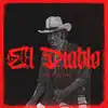 El Diablo - Single album lyrics, reviews, download