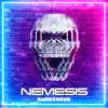 Nemesis - Single album lyrics, reviews, download