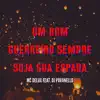 Stream & download Um Bom Guerreiro Sempre Suja Sua Espada (feat. DJ PAVANELLO)