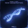 New Generation (feat. SÖFIAA) - Single album lyrics, reviews, download