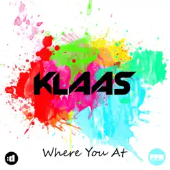 Where You At - Single - Klaas Where You At - Single - Klaas