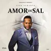Amor De Sal - Single album lyrics, reviews, download