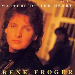 Matters Of The Heart - Rene Froger