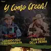 Y Cómo Creen - Single album lyrics, reviews, download