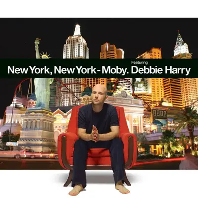New York, New York (feat. Debbie Harry) - Single - Moby