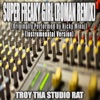 Super Freaky Girl (Roman Remix) (Originally Performed by Nicky Minaj) [Instrumental Version] - Single