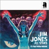 Jim Jones All Stars - It's Your Voodoo Working (feat. Nikki Hill)