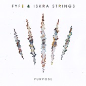 Fyfe - Purpose (feat. Ghostpoet)