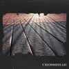 crossroad - Single album lyrics, reviews, download