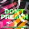 Don't Preach (Radio Edit) - Jose Saavedra & Sierra ONE lyrics