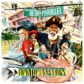 Downtown Sessions - The 18th Parallel