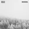 Banana - Single album lyrics, reviews, download