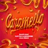 Caramello - Single album lyrics, reviews, download