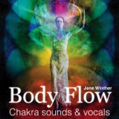Body Flow - Chakra Sounds & Vocals artwork