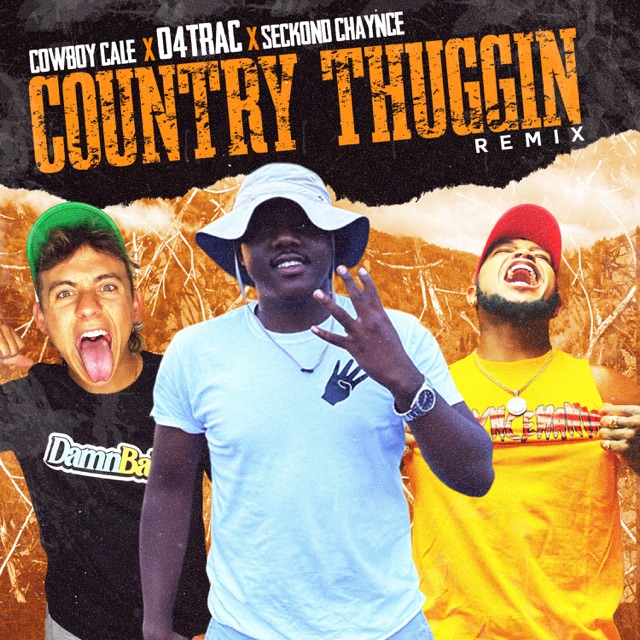 Country Thuggin (feat. Seckond Chaynce & Cowboy Cale) [Remix] - Single Album Cover