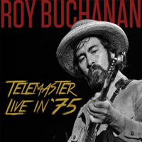 Roy Buchanan - Telemaster Live In '75 artwork