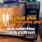 I Love You, I Steal Your Gas - Dick Valentine & Mark Mallman lyrics