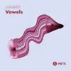 Stream & download Vowels - Single