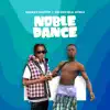 Noble Dance (feat. Incredible Noble) - Single album lyrics, reviews, download