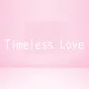 Timeless Love [Cover] - Single album lyrics, reviews, download