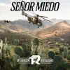 Señor Miedo - Single album lyrics, reviews, download